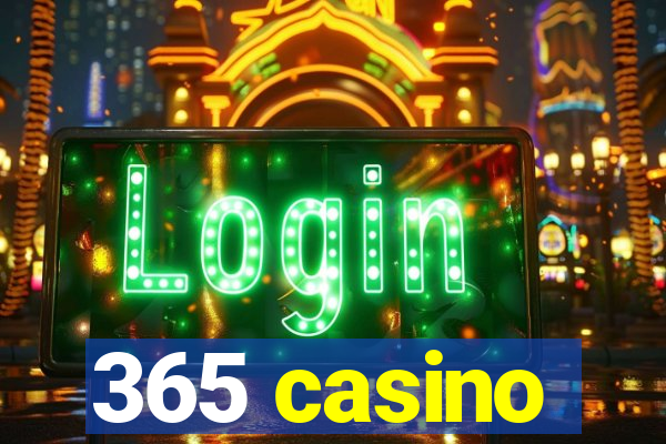 365 casino