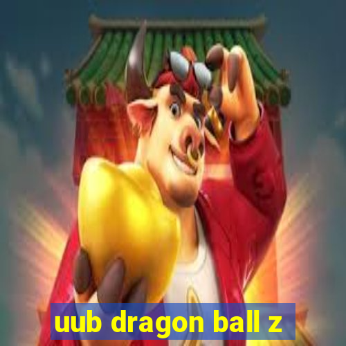 uub dragon ball z