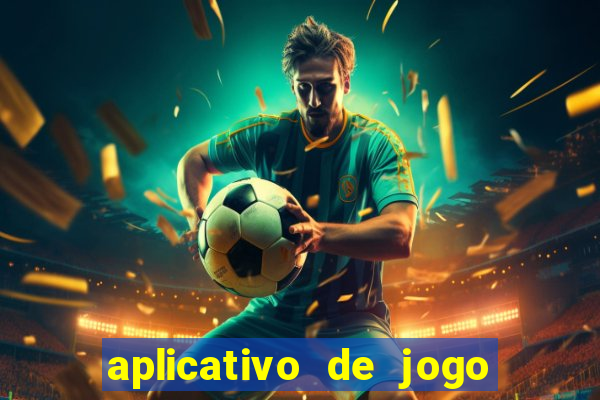 aplicativo de jogo de aposta para ganhar dinheiro