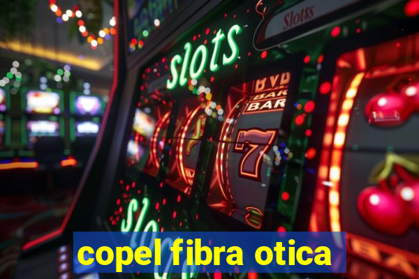 copel fibra otica