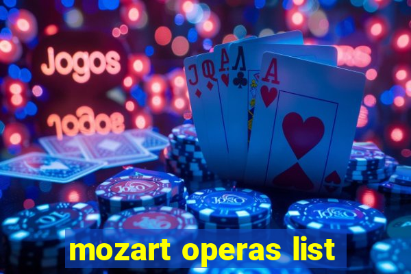 mozart operas list