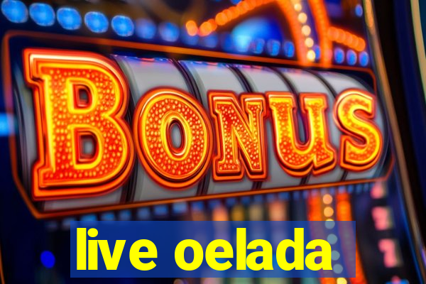 live oelada