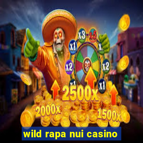 wild rapa nui casino