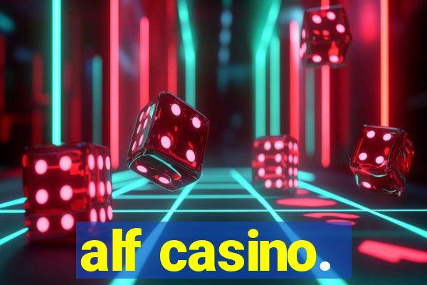 alf casino.