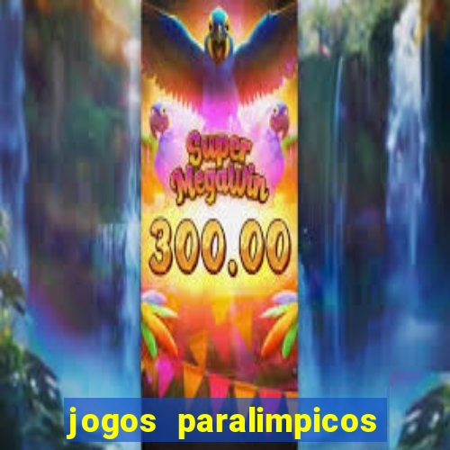 jogos paralimpicos quadro de medalhas