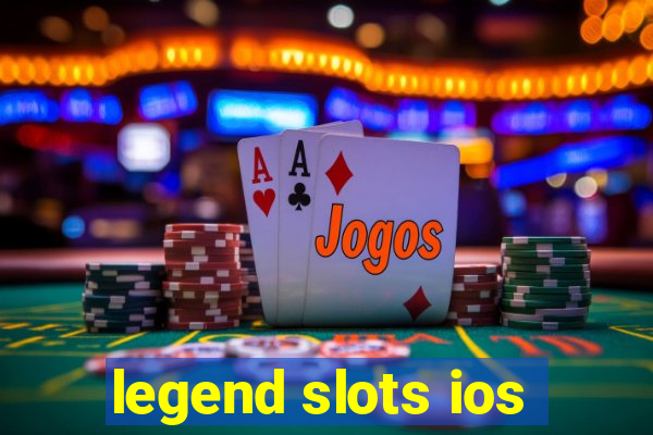 legend slots ios