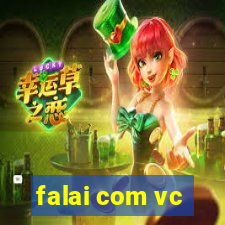 falai com vc