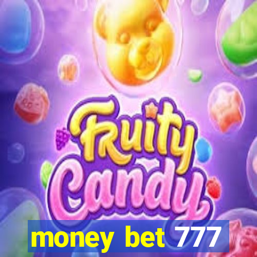 money bet 777