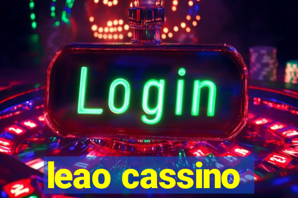 leao cassino