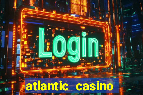 atlantic casino atlantic city