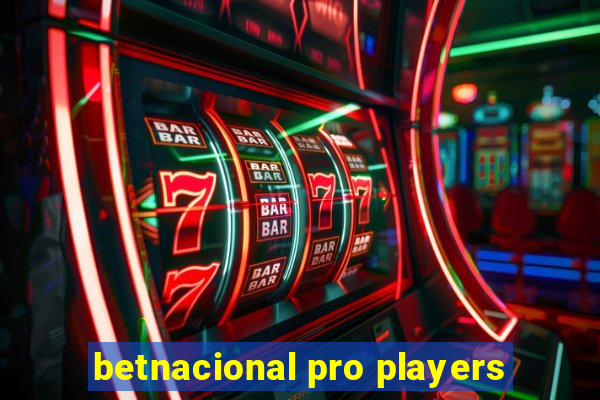 betnacional pro players