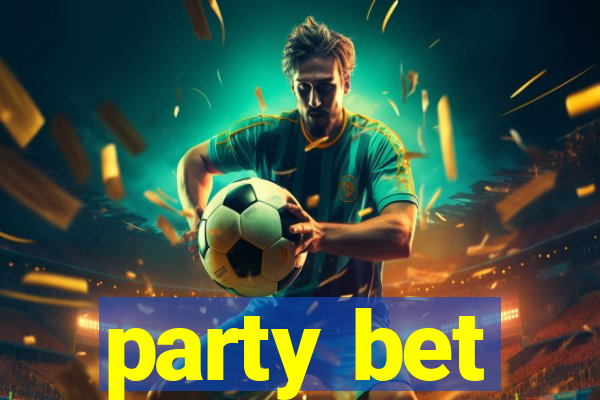 party bet