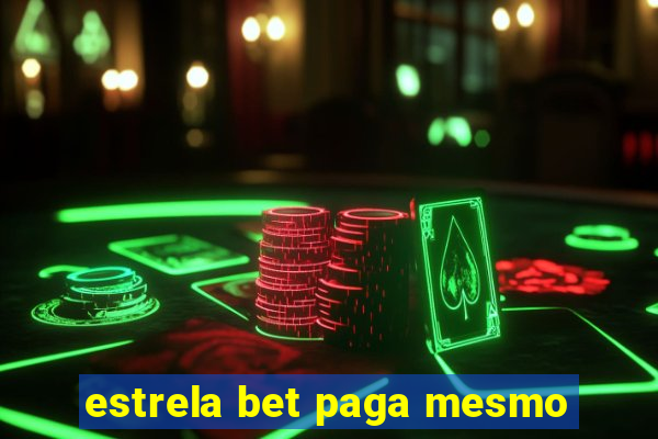 estrela bet paga mesmo