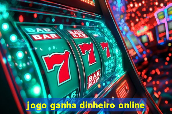 jogo ganha dinheiro online