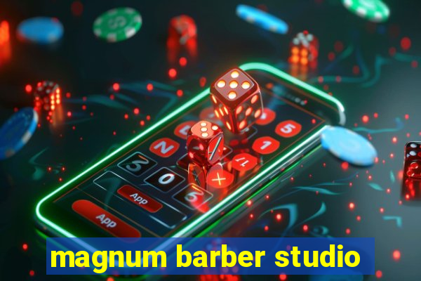 magnum barber studio