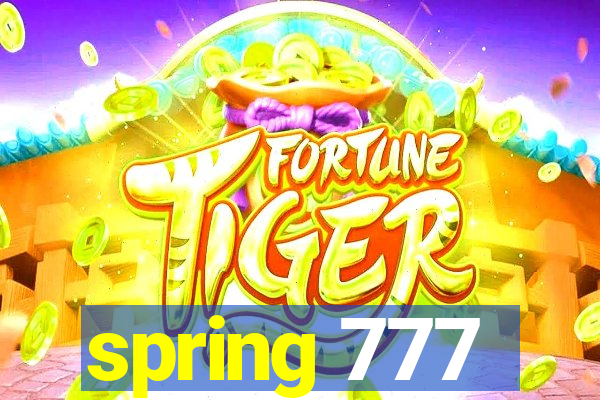 spring 777