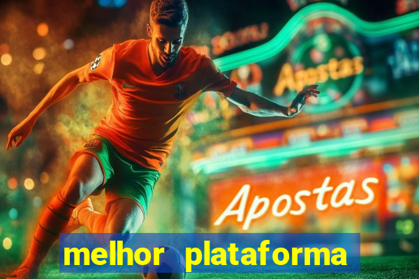 melhor plataforma de jogos para ganhar dinheiro