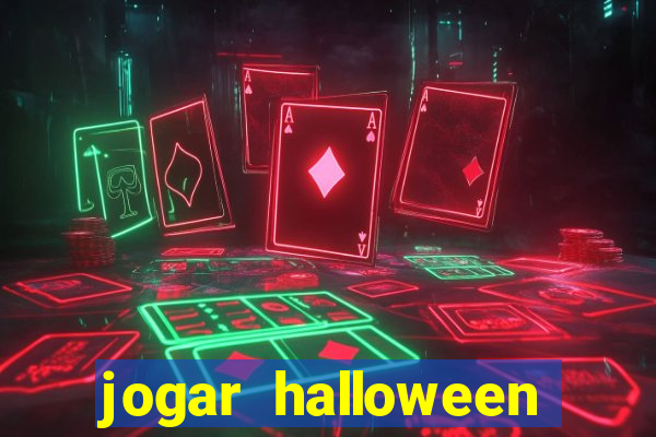 jogar halloween ca?a niquel