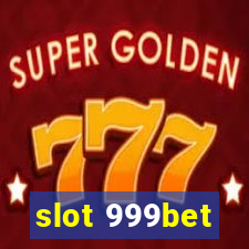 slot 999bet