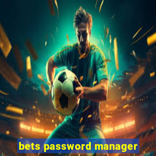 bets password manager