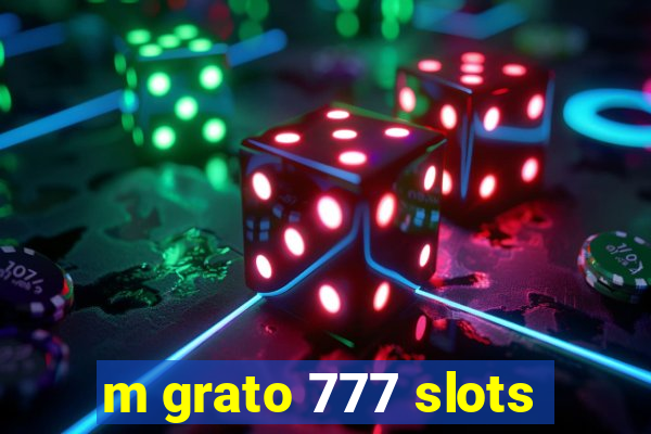 m grato 777 slots