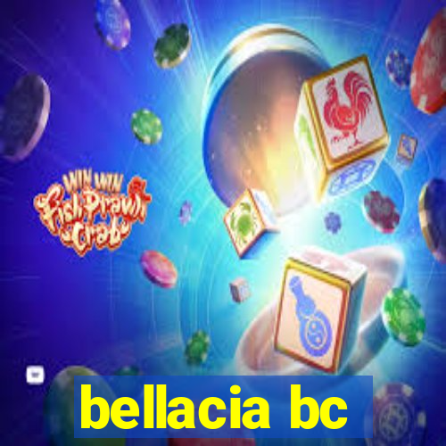 bellacia bc