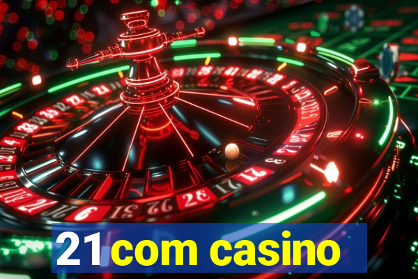 21 com casino