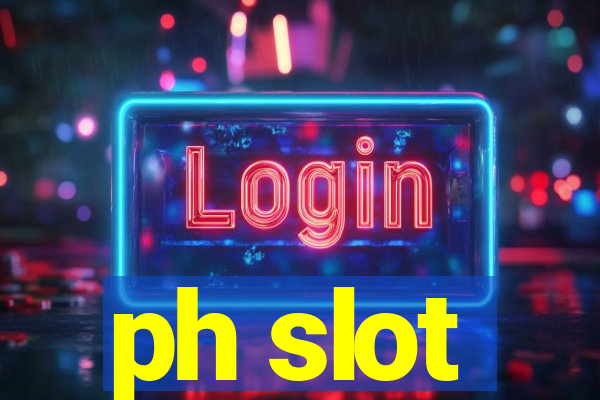 ph slot