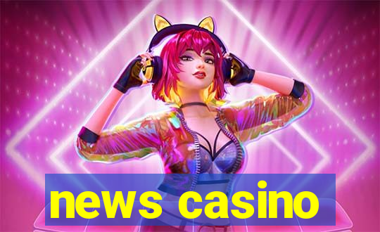 news casino