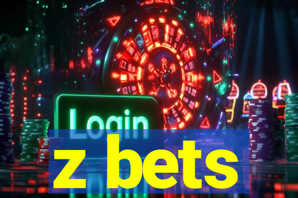 z bets