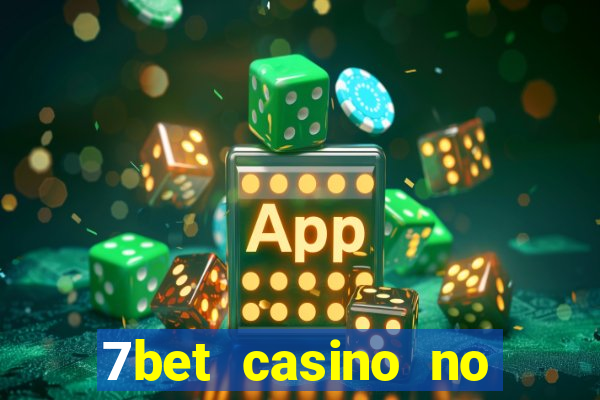 7bet casino no deposit bonus