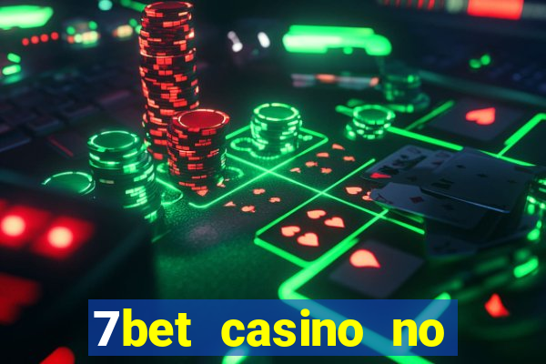 7bet casino no deposit bonus