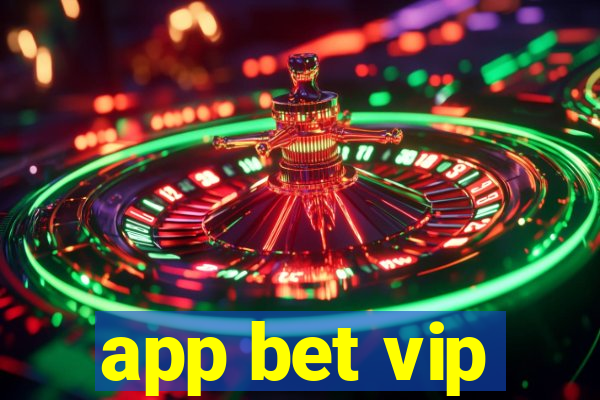 app bet vip