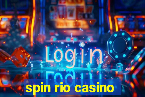 spin rio casino