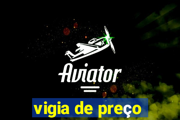 vigia de preço