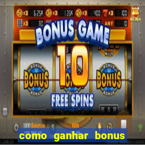 como ganhar bonus na bet365