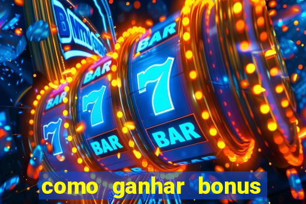 como ganhar bonus na bet365