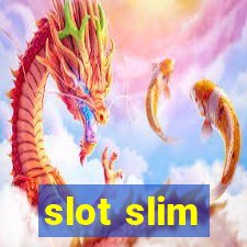 slot slim