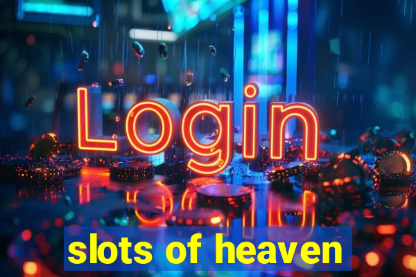 slots of heaven