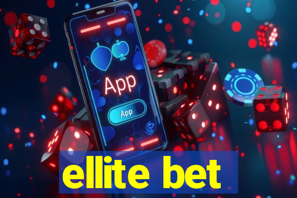 ellite bet