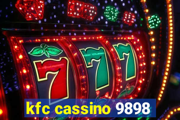 kfc cassino 9898