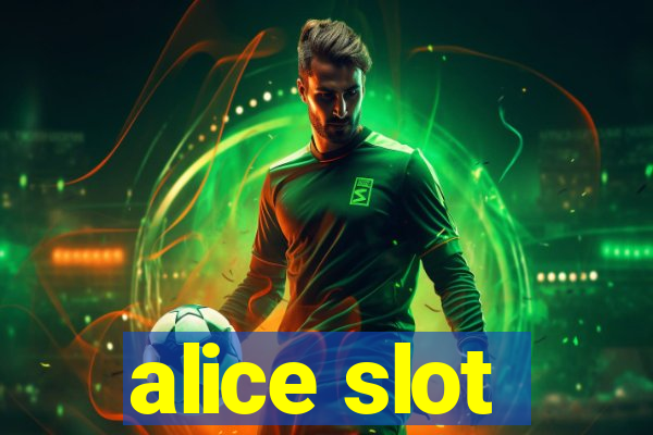 alice slot