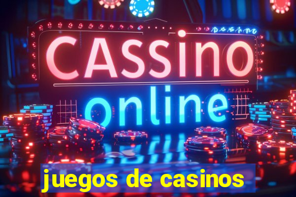 juegos de casinos