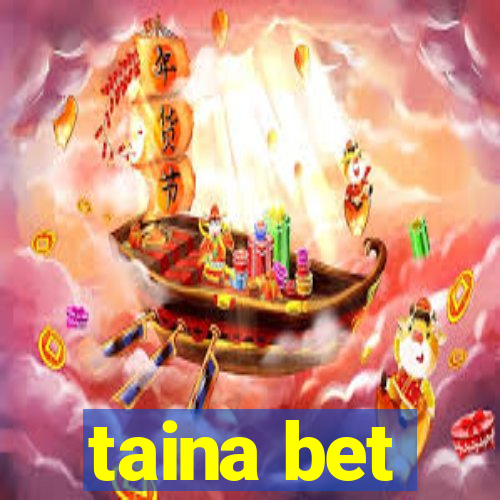 taina bet