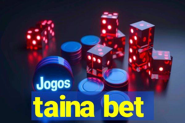 taina bet