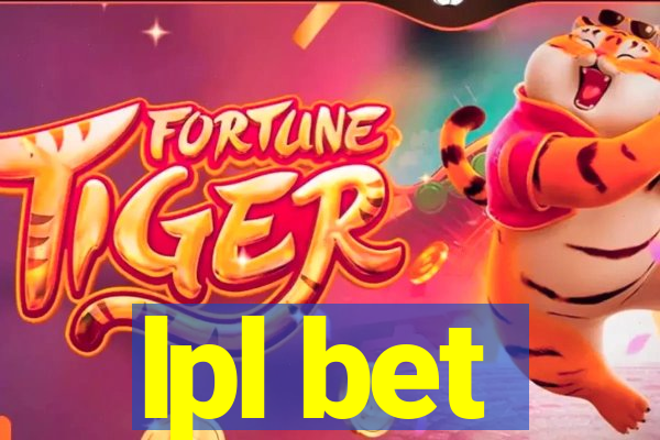 lpl bet