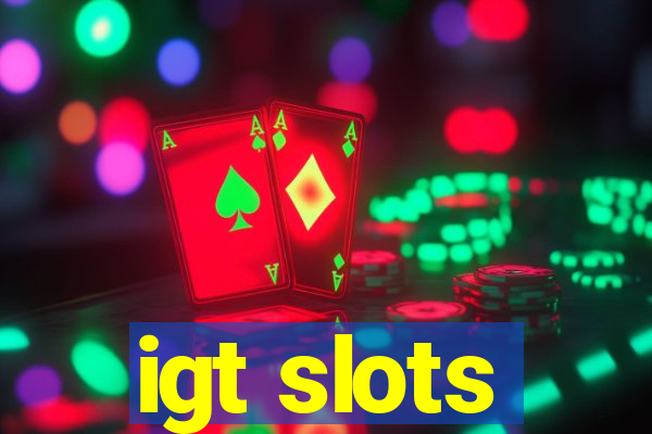 igt slots