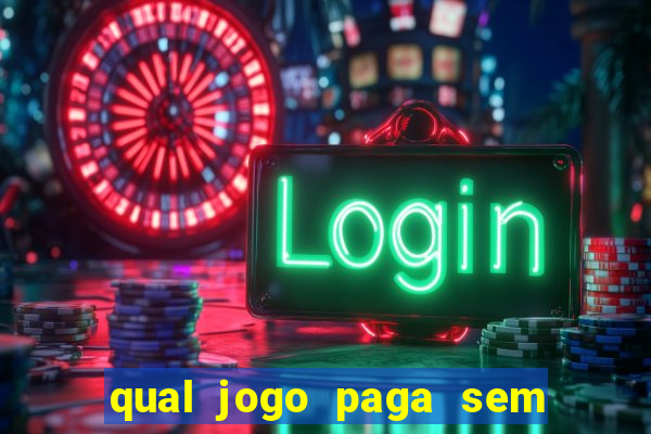 qual jogo paga sem precisar depositar