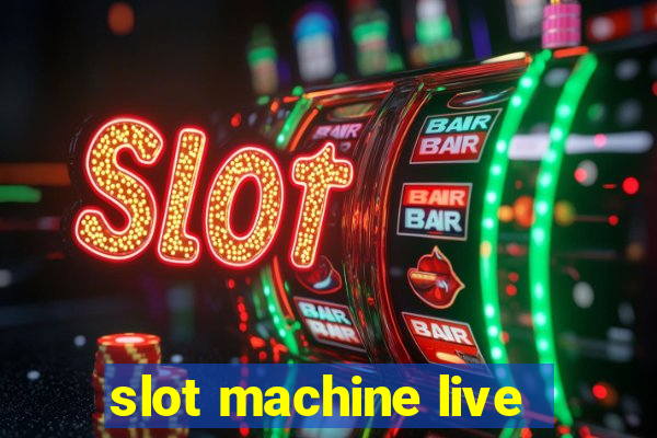 slot machine live