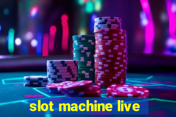 slot machine live